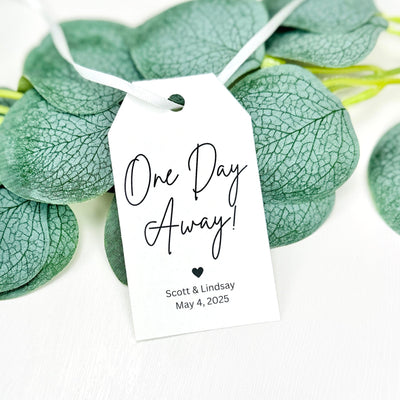 One Day Away Rehearsal Dinner Tag - Forever Wedding Favors