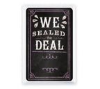 We Sealed The Deal Chalkboard - Forever Wedding Favors